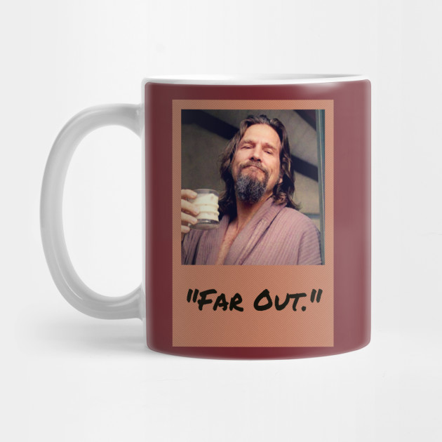 The Big Lebowski - Far Out